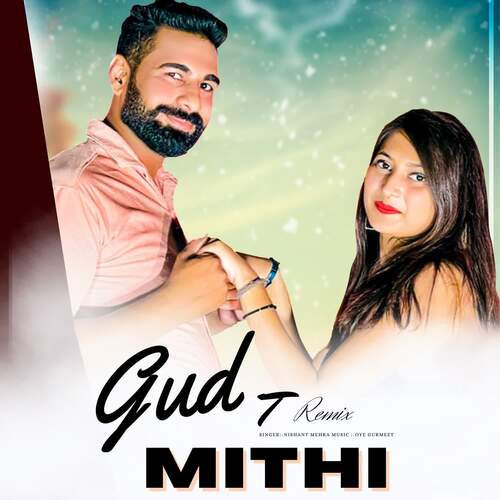 Gud T Mithi Remix Nishant Mehra MP3 Download