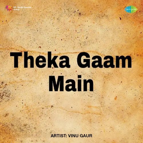 Theka Gaam Mein Vinu Gaur MP3 Download