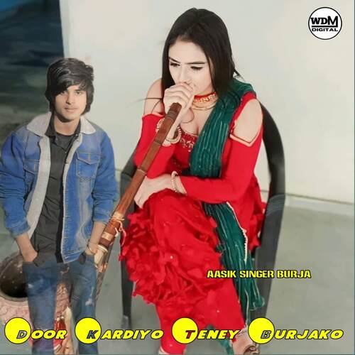 Door Kardiyo Teney Burjako Aasik Singer Burja MP3 Download