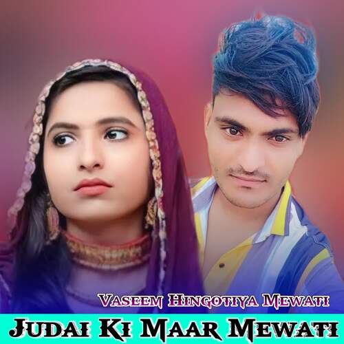 Judai Ki Maar Mewati Vaseem Hingotiya Mewati MP3 Download