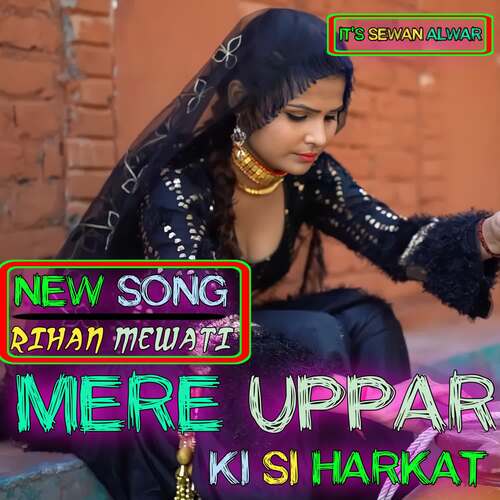 Mere Uppar Ki Si Harkat Rihan Mewati MP3 Download