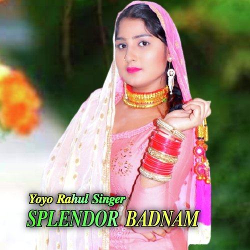 Splendor Badnam Yoyo Rahul Singer MP3 Download