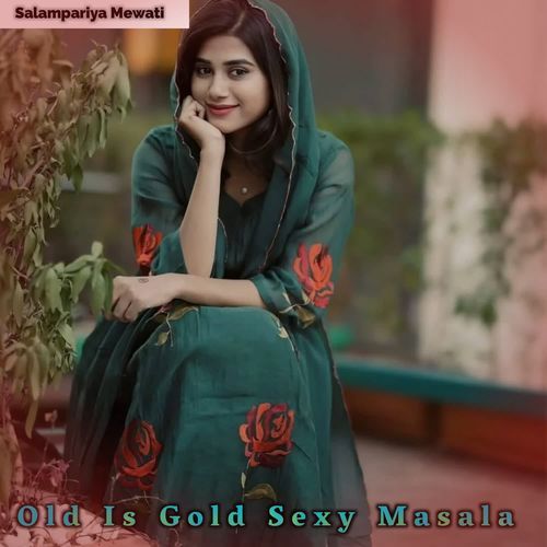 Old Is Gold Sexy Masala Salampariya Mewati MP3 Download