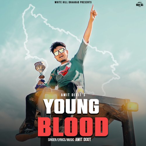 Young Blood Amit Dixit MP3 Download