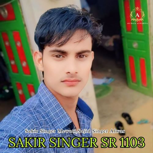 Sakir Singer Sr 1103 Sajid Singer Alwar MP3 Download