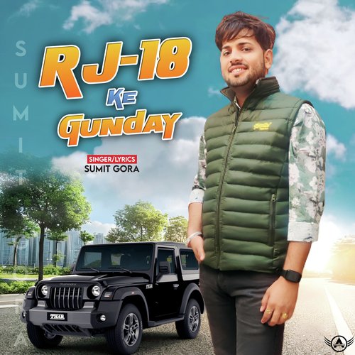 Rj 18 Ke Munday Sumit Gora MP3 Download