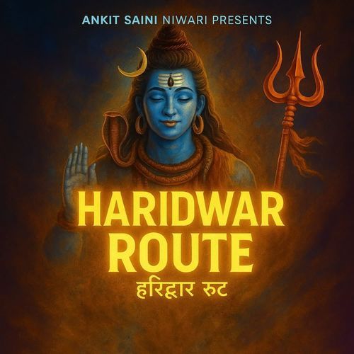 Haridwar Route Ankit Saini Niwari MP3 Download