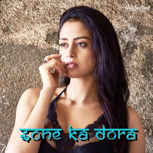 Sone Ka Dora Gunjan Singh MP3 Download