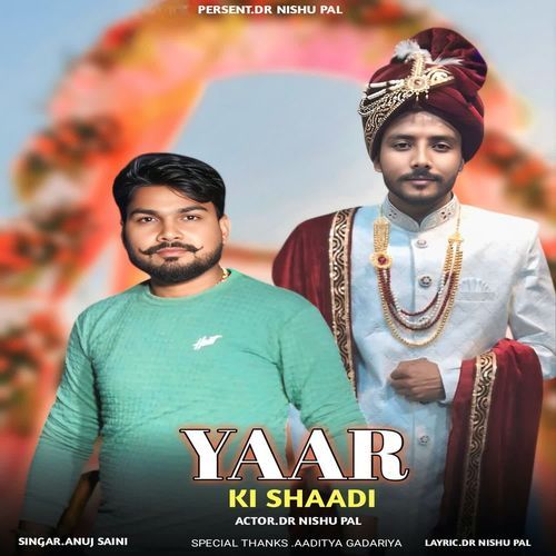 Yar ki shaddi Anuj Saini MP3 Download