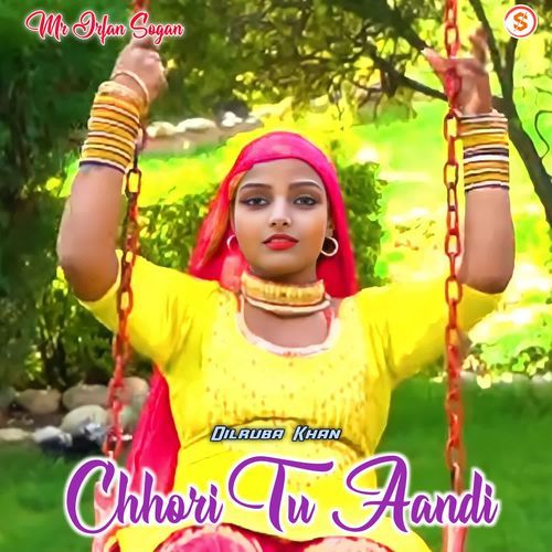 Chhori Tu Aandi Mr Irfan Sogan MP3 Download