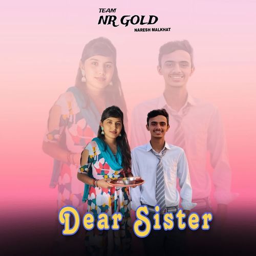 Dear Sister Naresh Malkhat MP3 Download
