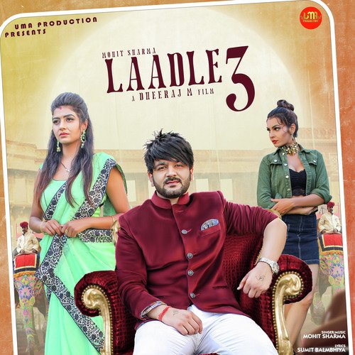 Laadle 3 Mohit Sharma MP3 Download