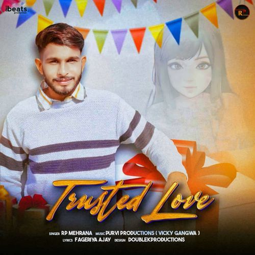 Trusted Love Rp Mehrana MP3 Download
