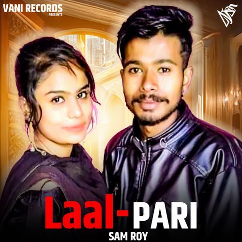 Laal Pari Sam Roy MP3 Download