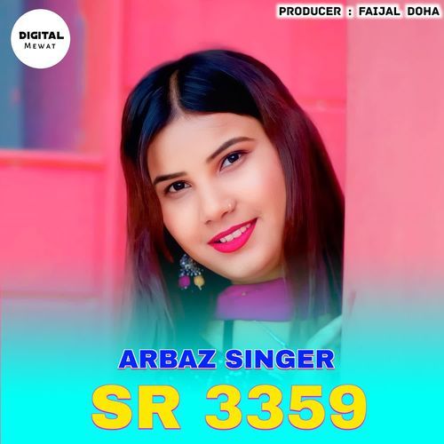 Arbaz Singer SR 3359 ARBAJ SINGER OFFICIAL MP3 Download