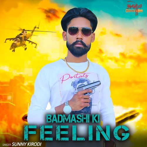 Badmashi Ki Feeling Sunny Kirodi MP3 Download