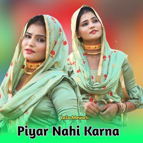 Piyar Nahi Karna Lala Mewati MP3 Download
