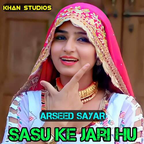 Sasu Ke Jari Hu Arseed Sayar MP3 Download