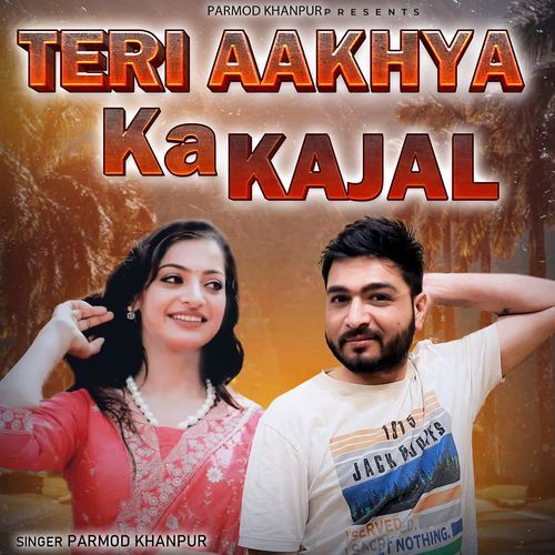 Teri Aakhya Ka Kajal Parmod Khanpur MP3 Download