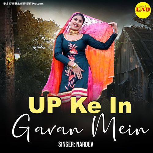 Up Ke In Gavan Mein Nardev MP3 Download
