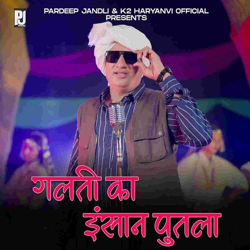 Galti Ka Insan Putla Pardeep Jandli MP3 Download