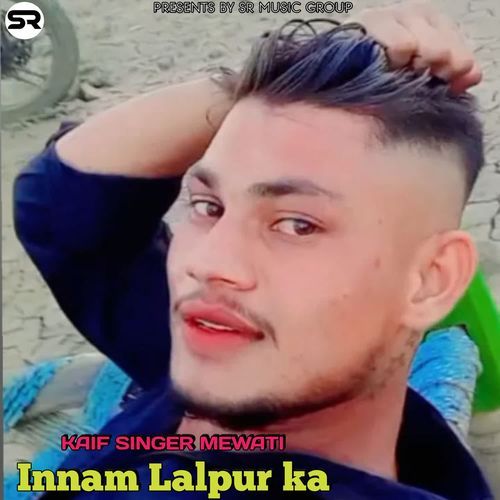 Innam Lalpur ka Kaif Singer Kalani MP3 Download