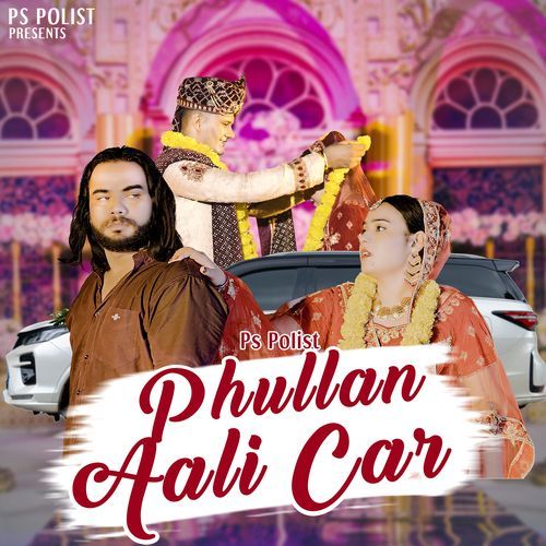Phullan Aali Car Ps Polist MP3 Download