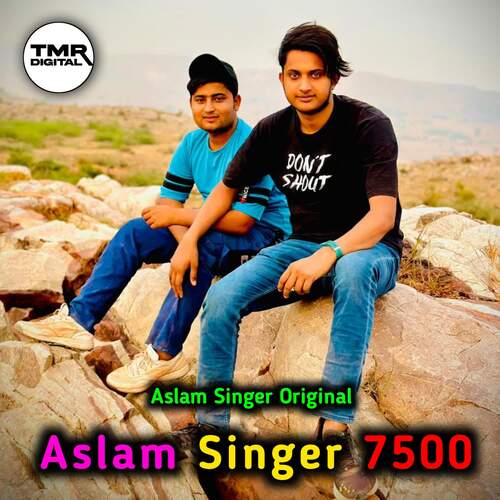 Aslam Singer 7500 Aslam Singer Original MP3 Download