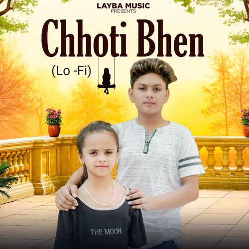 Chhoti Bhen (Lo Fi) Shubham Mahi MP3 Download