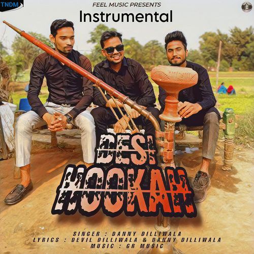 Desi Hookah (Instrumental) Danny Dilliwala MP3 Download