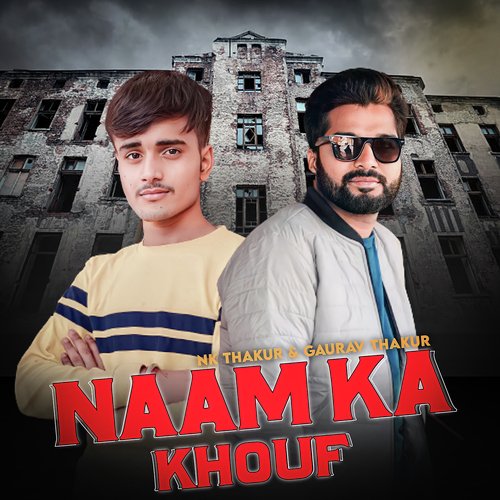 Naam Ka Khouf Gaurav Thakur MP3 Download