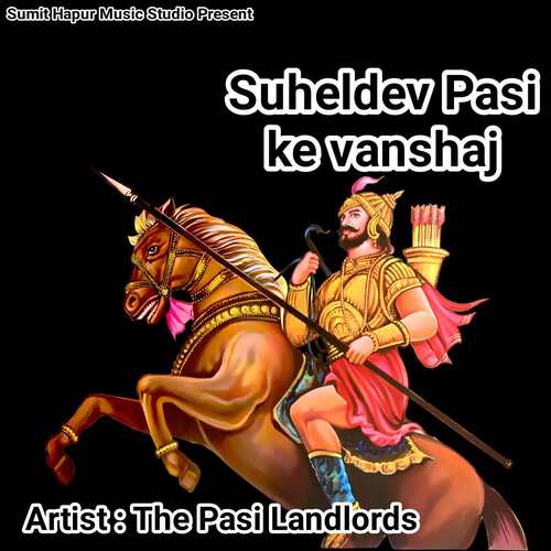Suheldev Pasi Ke Vanshaj The Pasi Landlords MP3 Download