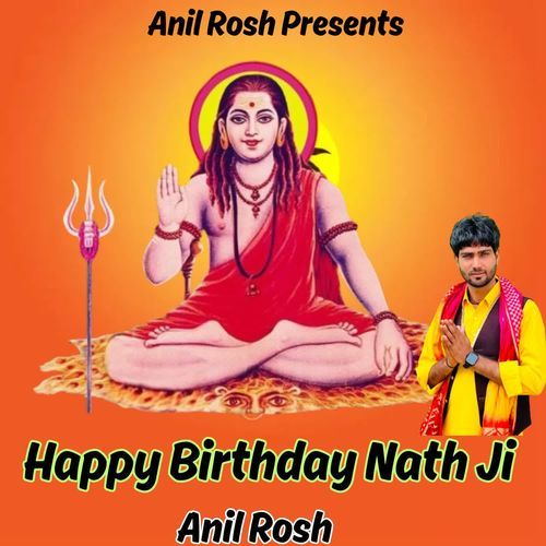 Happy Birthday Nath Ji Anil Rosh MP3 Download
