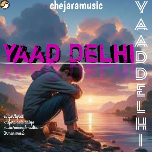 Yaad Delhi Chejara aala Aditya MP3 Download