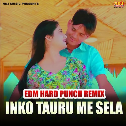 Inko Tauru Me Sela (Edm Hard Punch Remix) Sahil Jatoliya MP3 Download