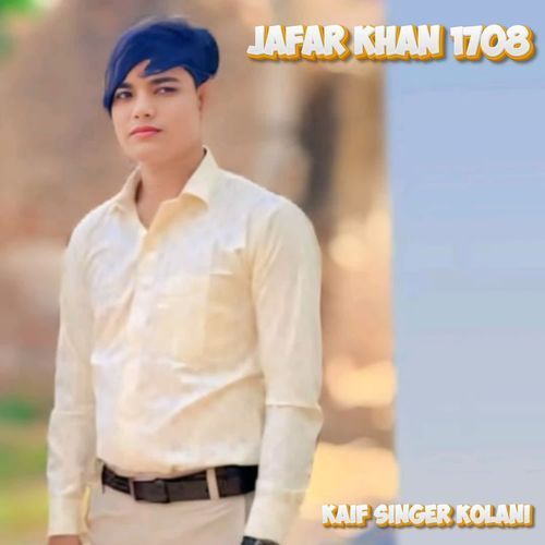Jafar Khan 1708 Kaif Singer Kolani MP3 Download