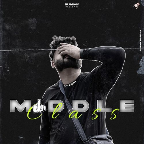 Middle Class Summy MP3 Download