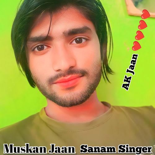 Muskan Jaan Sanam Singer MP3 Download