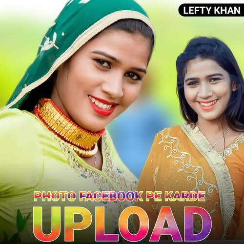 Photo Facebook Pe Karde Upload Lefty Khan MP3 Download