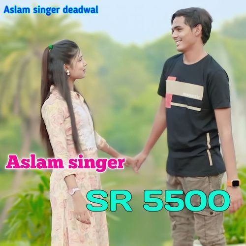 Aslam Singer SR 5500 Aslam Singer Deadwal MP3 Download