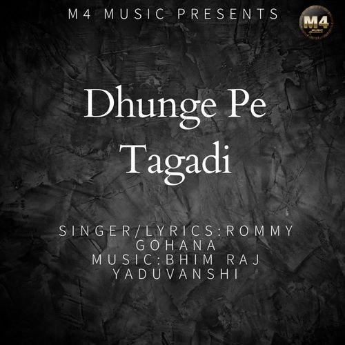 Dhunge Pe Tagadi Rommy Gohana MP3 Download