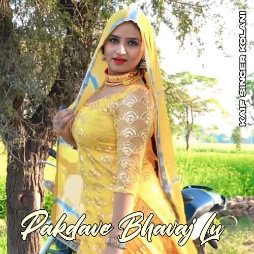 Pakdave Bhavaj Lu Kaif Singer Kolani MP3 Download