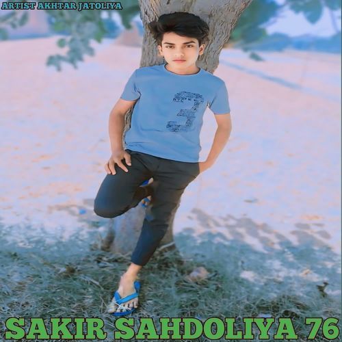 SAKIR SAHDOLIYA 76 Akhtar nayabasi MP3 Download