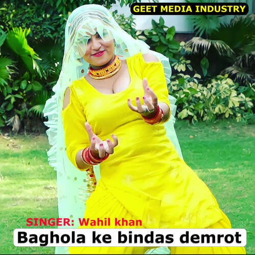 Baghola ke bindas demrot Wahil Khan MP3 Download