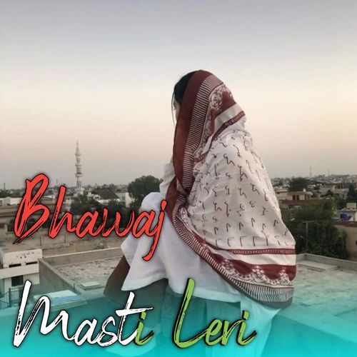 Bhawaj Masti Leri Boby Singer MP3 Download