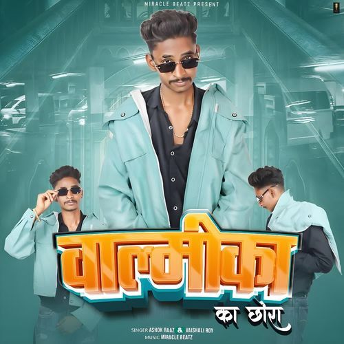 Valmika Ka Chora ASHOK RAAZ MP3 Download