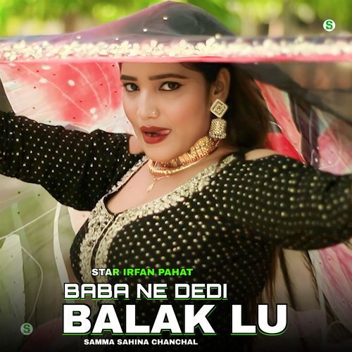 Baba Ne Dedi Balak Lu Star Irfan Pahat MP3 Download