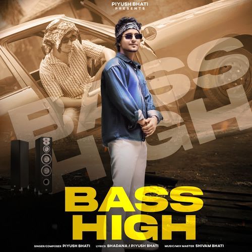 Bass High Piyush Bhati MP3 Download
