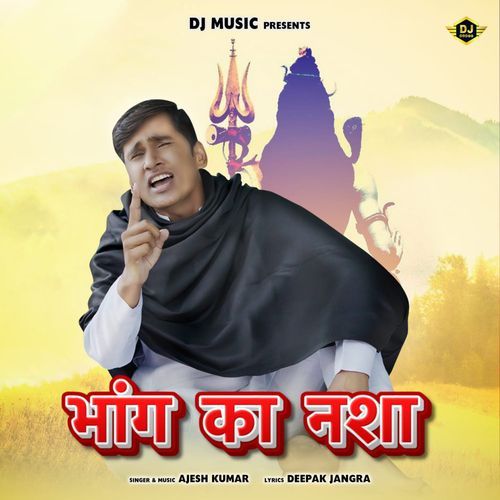 Bhang Ka Nasha Ajesh Kumar MP3 Download