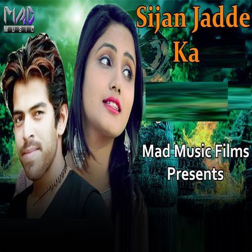 Sijan Jadde Ka Masoom Sharma MP3 Download